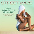 Streetwize Does Mary J. Blige