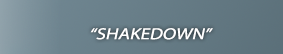 Shakedown